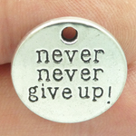 Affirmation Charm with Never Give Up Message in Antique Silver Pewter